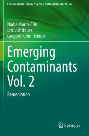 Emerging Contaminants Vol. 2: Remediation de Nadia Morin-Crini