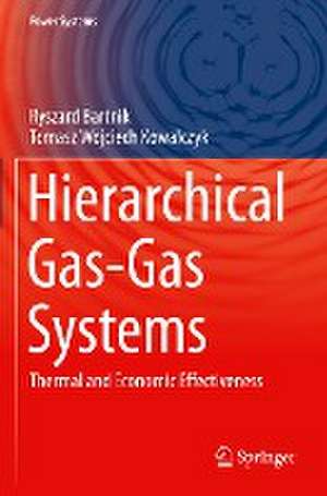 Hierarchical Gas-Gas Systems: Thermal and Economic Effectiveness de Ryszard Bartnik