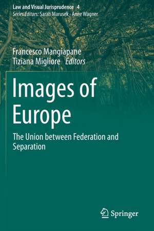 Images of Europe: The Union between Federation and Separation de Francesco Mangiapane