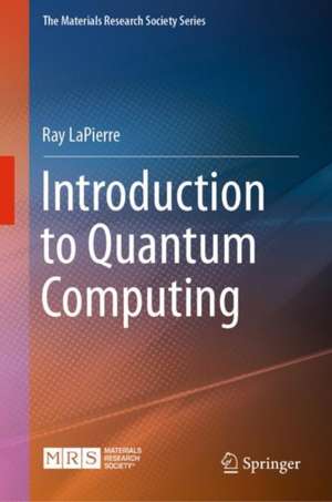 Introduction to Quantum Computing de Ray LaPierre