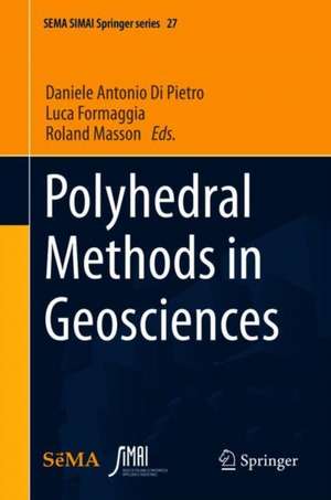 Polyhedral Methods in Geosciences de Daniele Antonio Di Pietro