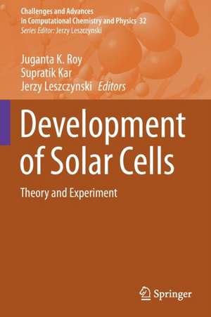 Development of Solar Cells: Theory and Experiment de Juganta K. Roy