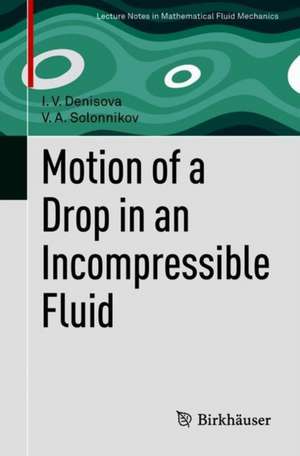 Motion of a Drop in an Incompressible Fluid de I. V. Denisova