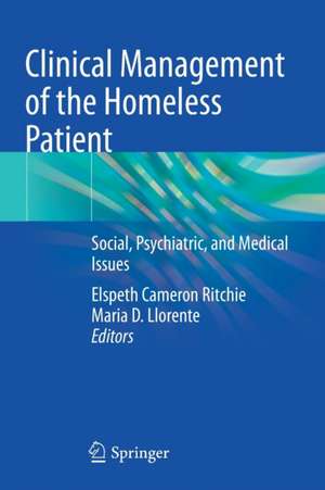 Clinical Management of the Homeless Patient: Social, Psychiatric, and Medical Issues de Elspeth Cameron Ritchie