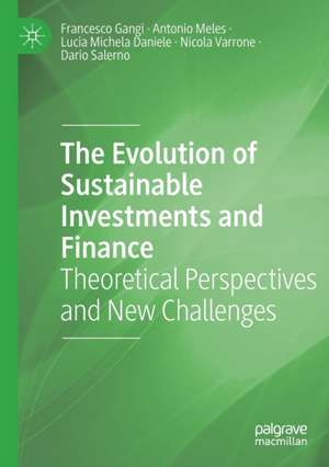 The Evolution of Sustainable Investments and Finance: Theoretical Perspectives and New Challenges de Francesco Gangi