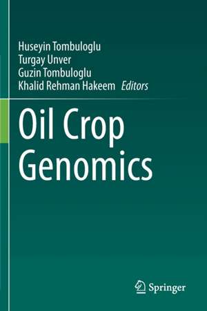 Oil Crop Genomics de Huseyin Tombuloglu