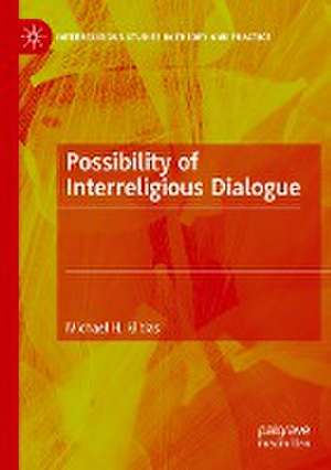 Possibility of Interreligious Dialogue de Michael H. Mitias