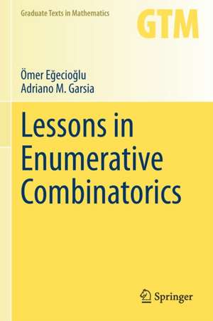 Lessons in Enumerative Combinatorics de Ömer Eğecioğlu