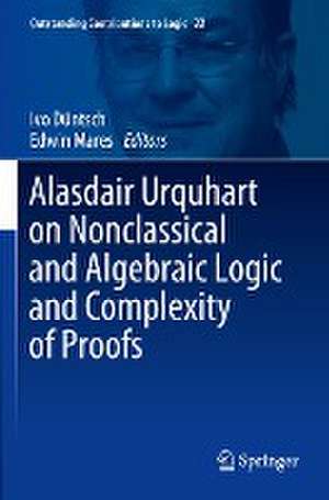 Alasdair Urquhart on Nonclassical and Algebraic Logic and Complexity of Proofs de Ivo Düntsch