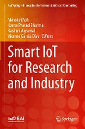 Smart IoT for Research and Industry de Melody Moh