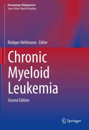 Chronic Myeloid Leukemia de Rüdiger Hehlmann