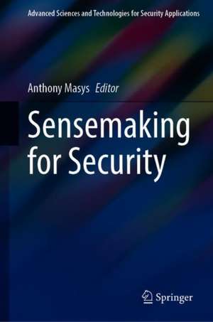Sensemaking for Security de Anthony J. Masys