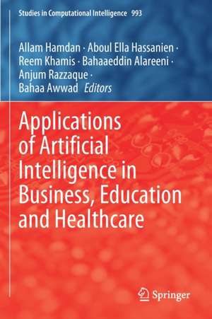 Applications of Artificial Intelligence in Business, Education and Healthcare de Allam Hamdan