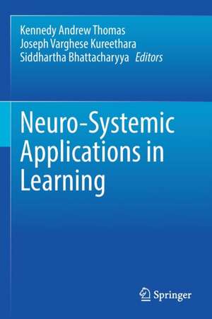 Neuro-Systemic Applications in Learning de Kennedy Andrew Thomas