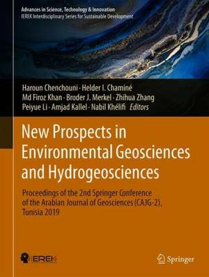 New Prospects in Environmental Geosciences and Hydrogeosciences: Proceedings of the 2nd Springer Conference of the Arabian Journal of Geosciences (CAJG-2), Tunisia 2019 de Haroun Chenchouni