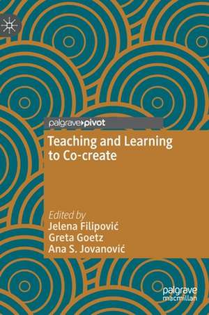 Teaching and Learning to Co-create de Jelena Filipović