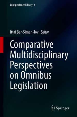 Comparative Multidisciplinary Perspectives on Omnibus Legislation de Ittai Bar-Siman-Tov