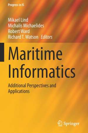 Maritime Informatics: Additional Perspectives and Applications de Mikael Lind