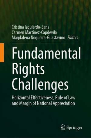 Fundamental Rights Challenges: Horizontal Effectiveness, Rule of Law and Margin of National Appreciation de Cristina Izquierdo-Sans