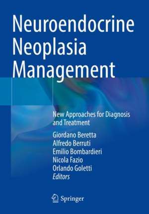 Neuroendocrine Neoplasia Management: New Approaches for Diagnosis and Treatment de Giordano Beretta