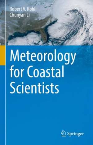 Meteorology for Coastal Scientists de Robert V. Rohli