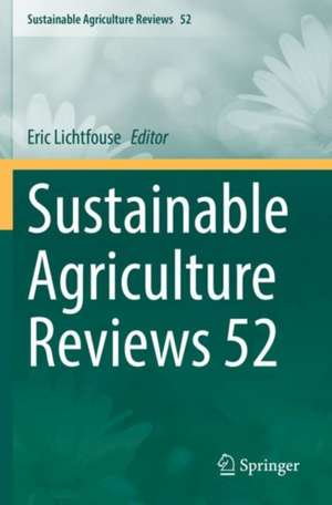 Sustainable Agriculture Reviews 52 de Eric Lichtfouse