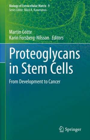 Proteoglycans in Stem Cells: From Development to Cancer de Martin Götte
