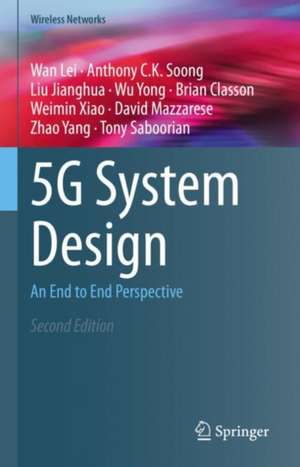 5G System Design: An End to End Perspective de Wan Lei