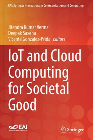 IoT and Cloud Computing for Societal Good de Jitendra Kumar Verma