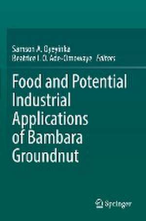 Food and Potential Industrial Applications of Bambara Groundnut de Samson A. Oyeyinka