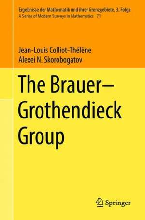 The Brauer–Grothendieck Group de Jean-Louis Colliot-Thélène