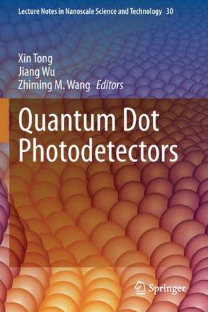 Quantum Dot Photodetectors de Xin Tong