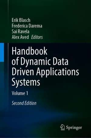 Handbook of Dynamic Data Driven Applications Systems: Volume 1 de Erik P. Blasch