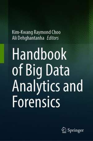 Handbook of Big Data Analytics and Forensics de Kim-Kwang Raymond Choo