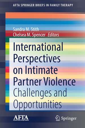 International Perspectives on Intimate Partner Violence: Challenges and Opportunities de Sandra M. Stith