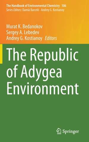 The Republic of Adygea Environment de Murat K. Bedanokov