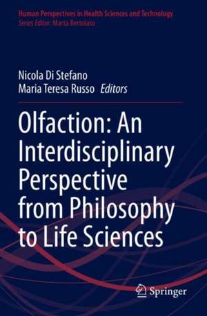 Olfaction: An Interdisciplinary Perspective from Philosophy to Life Sciences de Nicola Di Stefano