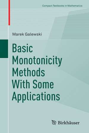 Basic Monotonicity Methods with Some Applications de Marek Galewski