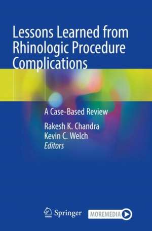 Lessons Learned from Rhinologic Procedure Complications: A Case-Based Review de Rakesh K. Chandra