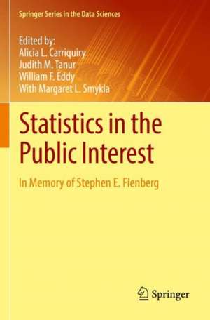 Statistics in the Public Interest: In Memory of Stephen E. Fienberg de Alicia L. Carriquiry