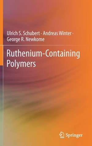 Ruthenium-Containing Polymers de Ulrich S. Schubert