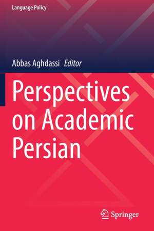 Perspectives on Academic Persian de Abbas Aghdassi