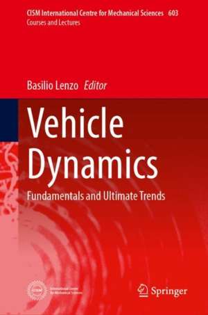 Vehicle Dynamics: Fundamentals and Ultimate Trends de Basilio Lenzo