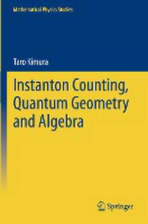 Instanton Counting, Quantum Geometry and Algebra de Taro Kimura