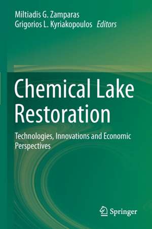 Chemical Lake Restoration: Technologies, Innovations and Economic Perspectives de Miltiadis G. Zamparas