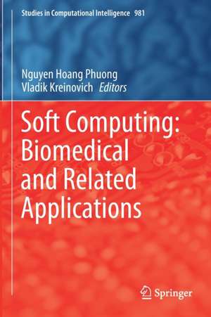 Soft Computing: Biomedical and Related Applications de Nguyen Hoang Phuong