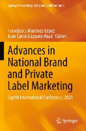 Advances in National Brand and Private Label Marketing: Eighth International Conference, 2021 de Francisco J Martínez-López