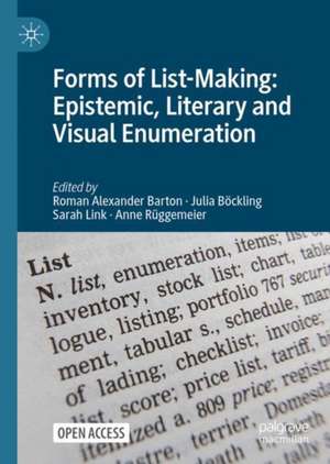 Forms of List-Making: Epistemic, Literary, and Visual Enumeration de Roman Alexander Barton