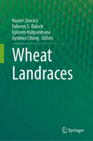 Wheat Landraces de Nusret Zencirci
