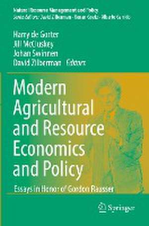 Modern Agricultural and Resource Economics and Policy: Essays in Honor of Gordon Rausser de Harry de Gorter